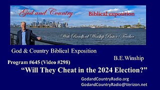 298 - Will They Cheat in the 2024 Election?