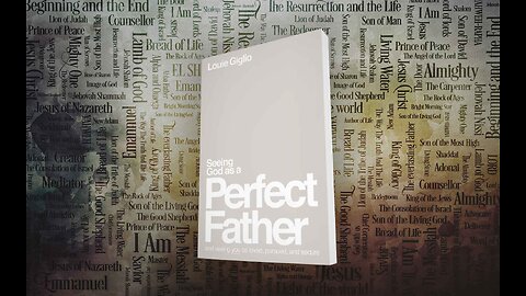 Seeing God as a Perfect Father | Featured Broadcast