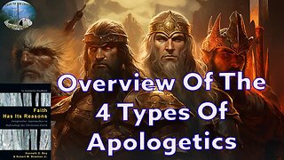 Overview Of The 4 Types Of Apologetics