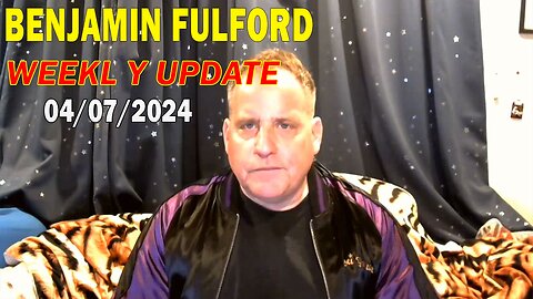 Benjamin Fulford Update Today Apr 7, 2024 - Benjamin Fulford Q&A Video