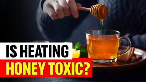 Can Heating Honey Kill You? Exploring Toxicity Risks & Health Impacts! #Honey #HeatingHoneyRisk