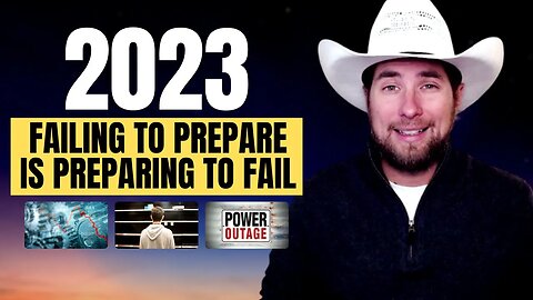 2023 - How To Prepare To Survive & Thrive!