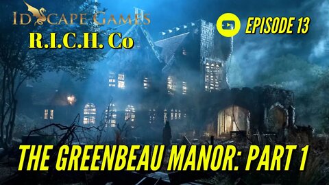 Episode 13 - The Greenbeau Manor (Part 1) - Dragon Family and Friends - D&D