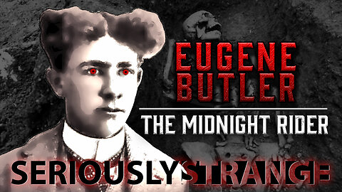 The Twisted Secrets of Eugene Butler | SERIOUSLY STRANGE #137