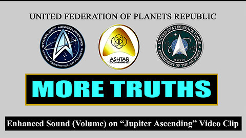 56-19 (III) MORE TRUTHS - - ALL AVATARS RECORD [VISUAL AND AUDIO] - - (EVENT DATE 08.19.2022)