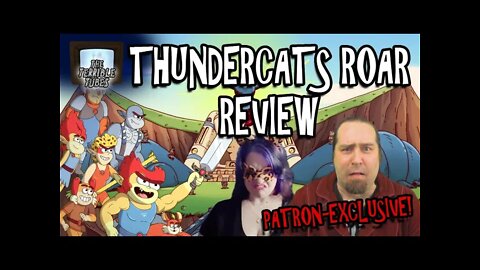 TRAILER - Thundercats Roar Review - Patron Exclusive! | The Terrible Tubes