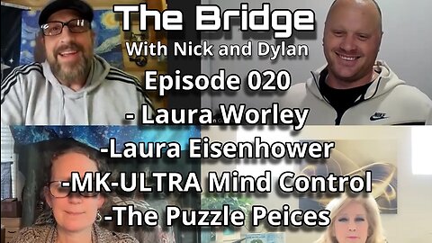 The Bridge With Nick and Dylan Episode 020 with Laura Eisenhower & Laura Worley