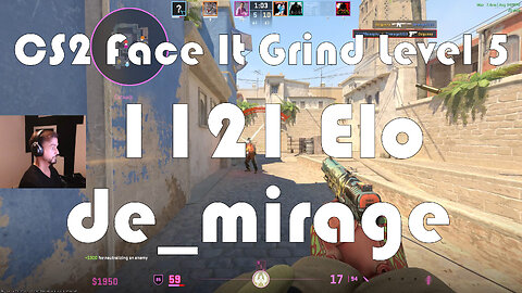 CS2 Face-It Grind - Face-It Level 5 - 1121 Elo - de_mirage