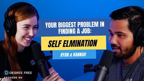 Your Biggest Problem in Finding a Job: Self Elimination - Ep. 80