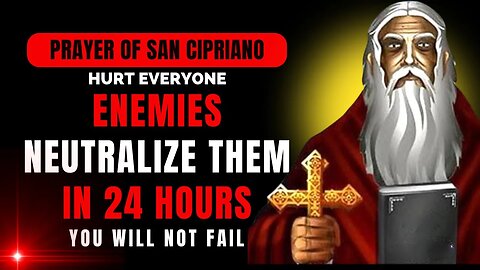 ✝️INCREDIBLE PRAYER FROM SAINT CIPRIAN TO REMOVE AND NEUTRALIZE YOUR ENEMIES IN 24 HOURS 😇
