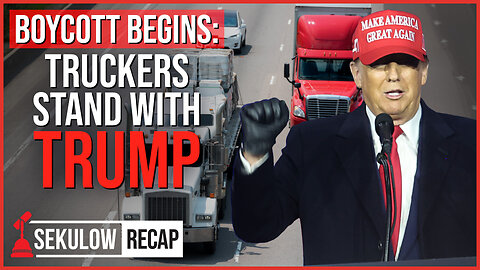 BOYCOTT BEGINS: Truckers Stand with Trump Against NYC Fraud Ruling