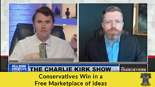 Conservatives Win in a Free Marketplace of Ideas