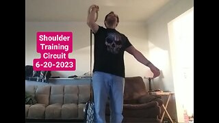 Shoulder Training Circuit 6-20-2023