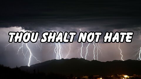 Thou Shalt Not Hate - Pastor Jonathan Shelley | Stedfast Baptist Church