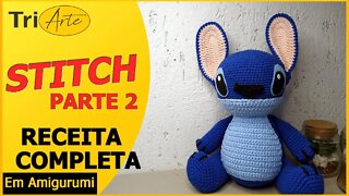 RECEITA AMIGURUMI | STITCH | PARTE 2 / 2