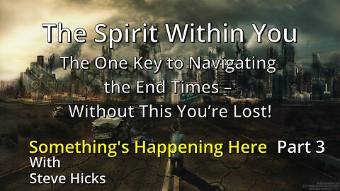 The One Key to Navigating the End Times – Without This You’re Lost!