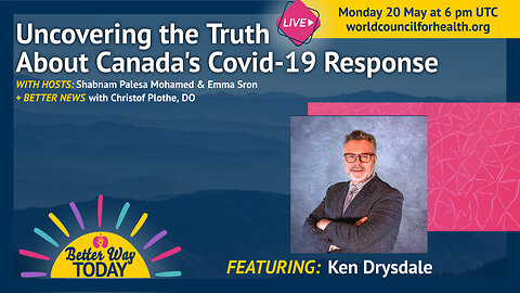 What Really Happened with Canada's Covid-19 Response | Better Way Today