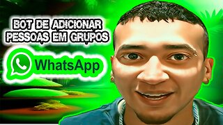 BOT DE ADICIONAR CONTATOS EM GRUPOS NO WHATSAPP - COMO COLOCAR CONTATOS EM GRUPOS DO WHATSAPP