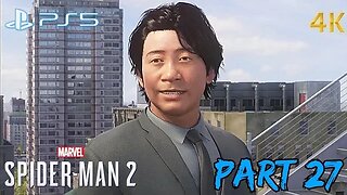 Marvel's Spiderman 2 - Part 27 PS5 Gameplay Walkthrough (No Commentary) 4K