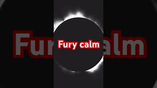 Fury calm