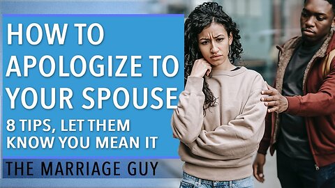 How to Apologize To Your Spouse (8 Tips! Let Them Know You Mean It)