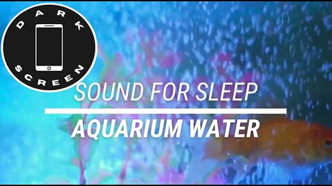 Sound for sleep || Aquarium Water on Dark Screen || 3 hours