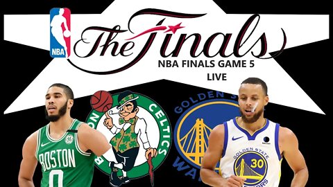 Golden State Warriors VS Boston Celtics Live | NBA Finals Game 5