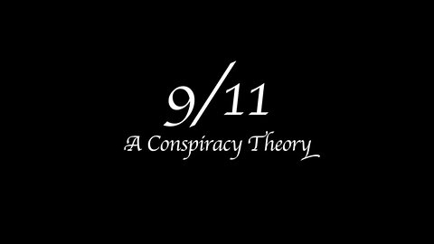 9/11: A Conspiracy Theory