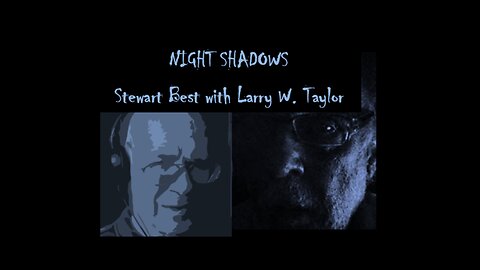 NIGHT SHADOWS 08252023 -- Antichrist King of Babylon and the FALSE LIGHT