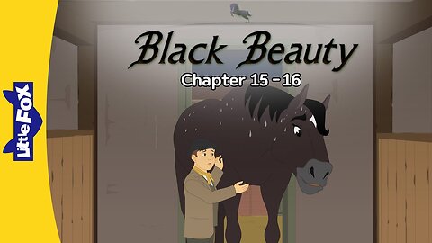 Black Beauty 15-16 | Little Joe Made a Bad Decision and a Good One | Classic Horse Story Animation