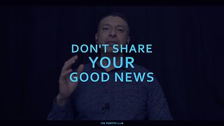 Don't Share Your Good News