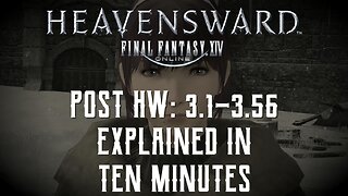 Heavensward (post HW Patches) QUICK Explanation - Final Fantasy XIV Story Recap