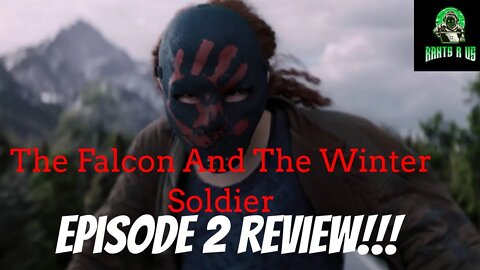 The Falcon And The Winter Soldier: Episode 2 Review!!!