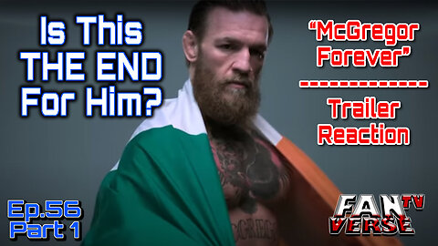 McGregor Forever - Trailer Reaction. Ep. 56, Part 1