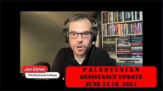 ►🚨▶ ⚡️⚡️🇮🇱⚔️🇵🇸 Palestinian Resistance Update June 13-19 2024 | Jon Elmer