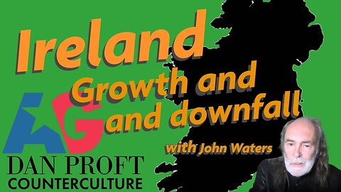 Ireland's Growth Brought Along With It Marxist Ideology Dan Proft Interviews John Waters