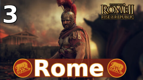 The Capture of Cisra! Total War: Rome II; Rise of the Republic – Rome Campaign #3