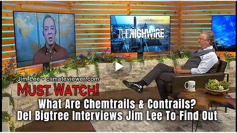 Chemtrails vs Contrails. Del Bigtree Interviews Climate Viewer - Jim Lee 3-15-2024