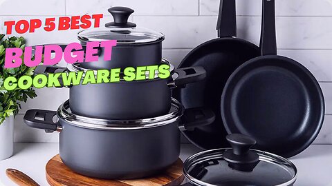 TOP 5 BEST BUDGET COOKWARE SETS REVIEW IN 2024