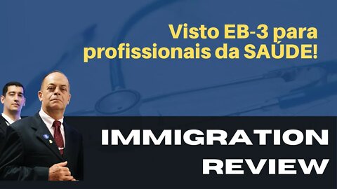 SE VOCÊ É ENFERMEIRA(O), OU É DA ÁREA DA SAÚDE E PRETENDE IMIGRAR PARA OS EUA - IMMIGRATION REVIEW