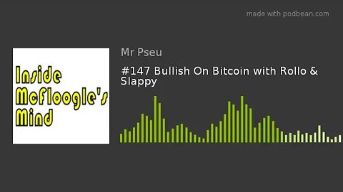 #147 Bullish On Bitcoin with Rollo & Slappy