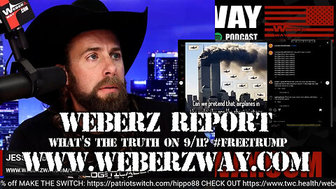 WEBERZ REPORT - WHAT'S THE TRUTH ON 9/11? #FREETRUMP