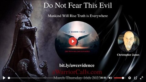 DO NOT FEAR THIS EVIL. MANKIND WILL RISE. TRUTH IS EVERYWHERE By Christopher James