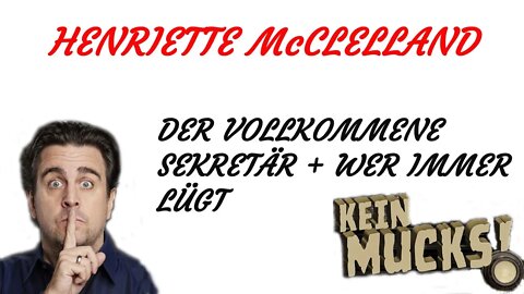 KRIMI Hörspiel - KEIN MUCKS - Henriette McClelland - Der vollkommene Sekretär + Wer immer lügt