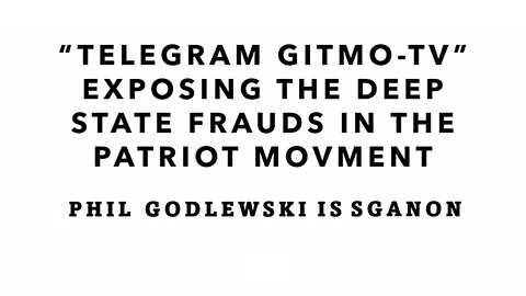 SGAnon > Phil Godlewski - Patriot Frauds Exposed by GITMO