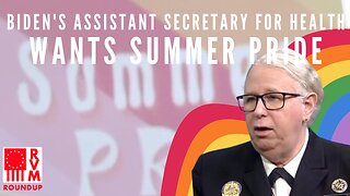 Controversial: Biden's Asst. Health Sec. On Transgender Mental Health & Summer of Pride