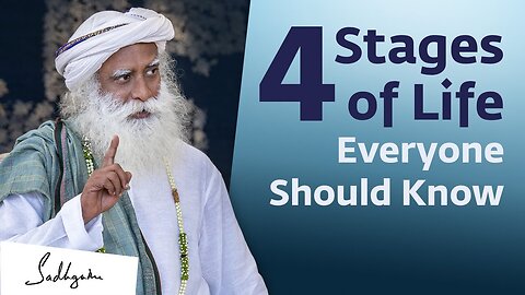 The 4 Stages of Life Everyone Should Know Sadhguru | Soul Of Life - Made By God
