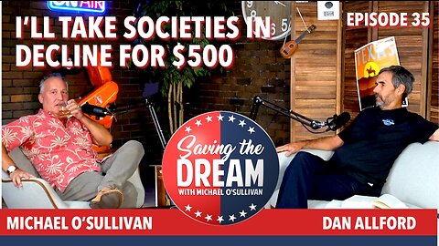 I'll take societies in decline for $500 | Saving the Dream | Ep 35