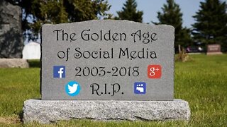 The Golden Age of Social Media is Over