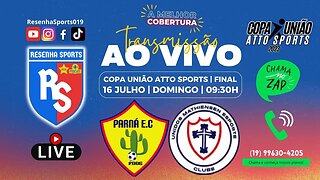 FUTEBOL AO VIVO - FINAL | PARNÁ 🆚 MATHIENSEN | COPA UNIÃO ATTO SPORTS 2023